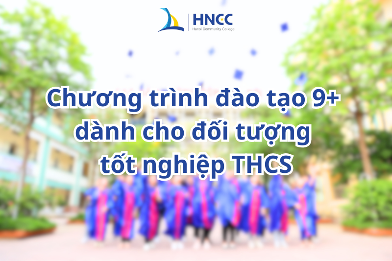 Học hết lớp 9 có được học cao đẳng không